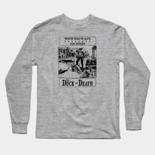 The Duck of Death (Unforgiven) Long Sleeve T-Shirt